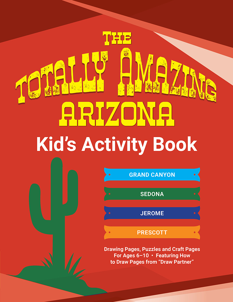 Prescott Publishing Totally Amazing Arizona Kids Activity Book