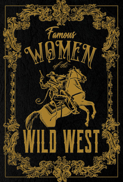 Famous Women of the Wild West